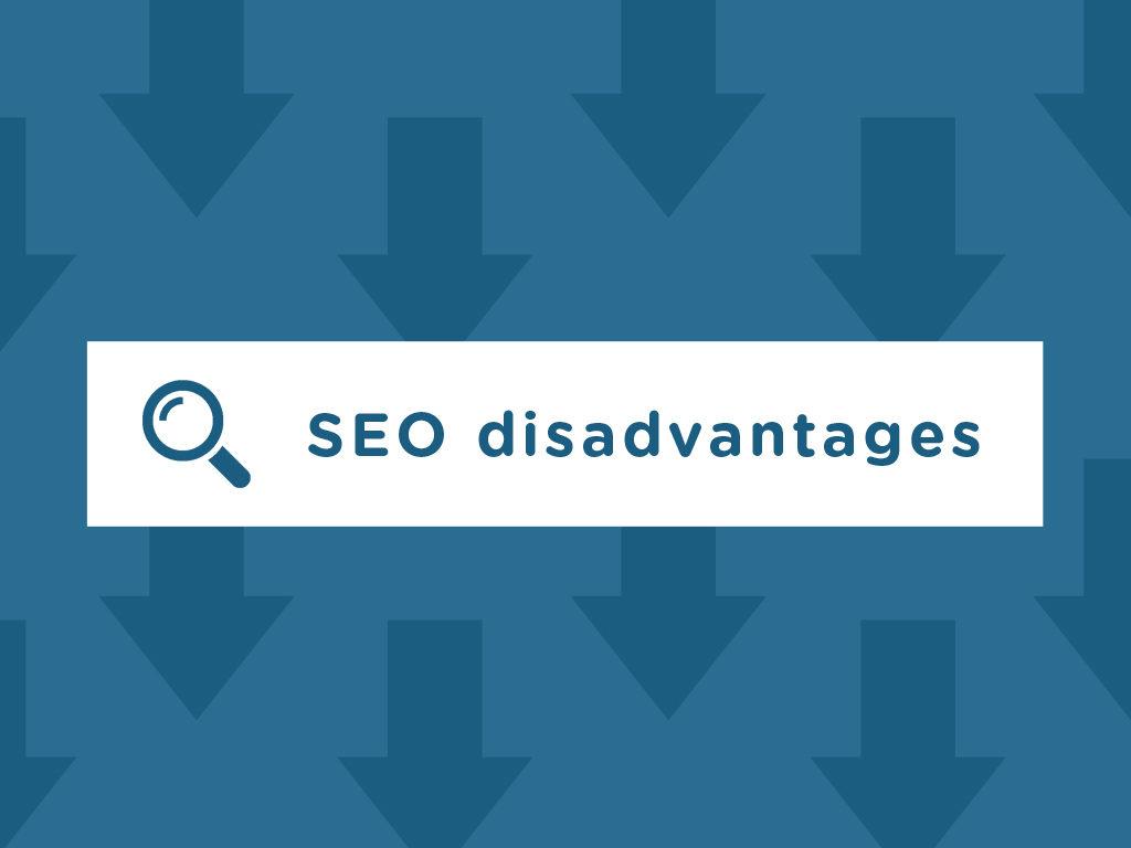 seo-disadvantages